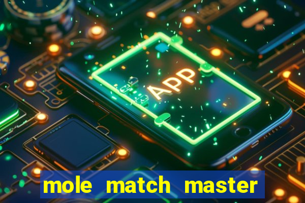 mole match master ganha dinheiro